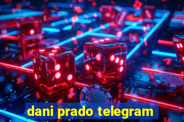 dani prado telegram